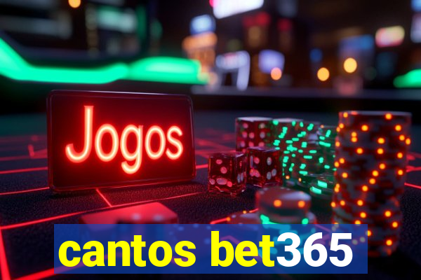 cantos bet365